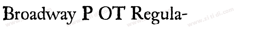 Broadway P OT Regula字体转换